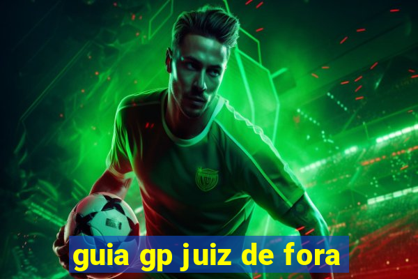 guia gp juiz de fora